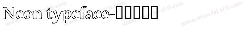 Neon typeface字体转换